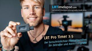 LRTimelapse Pro Timer 2.5 - der beste Intervallauslöser für Zeitraffer und Astro-Fotografie