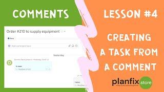 Lesson #4 Creating a task from a #planfix comment