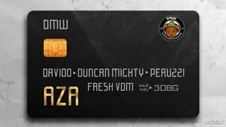 DMW Ft. Davido, Duncan Mighty & Peruzzi - Aza (OFFICIAL AUDIO)