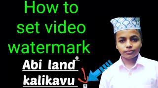 HOW TO SET VIDEO WATERMARK | ABI LAND KALIKAVU