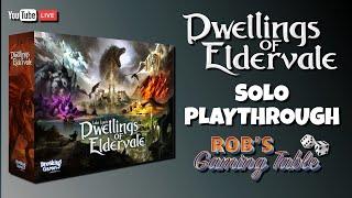 Dwellings of Eldervale Live Solo Playthrough