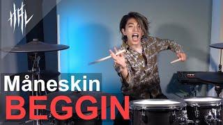 Måneskin - Beggin’  / HAL Drum Cover