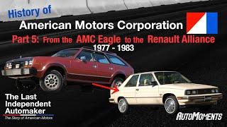 AMC History: From the AMC Eagle to the Renault Alliance  - The Last Independent Automaker (5/6)