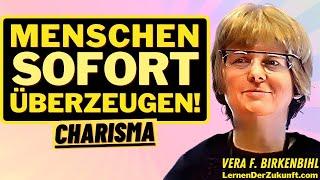 Wie Menschen überzeugen | Menschen beeinflussen ohne Manipulation | Charisma | Vera F Birkenbihl