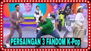 PERSAINGAN 3 FANDOM K-Pop | MOMEN SERU ARISAN (09/01/25)