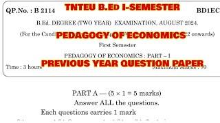 TNTEU B.Ed I-SEMESTER: PEDAGOGY OF ECONOMICS PREVIOUS YEAR QUESTION PAPER AUGUST 2024