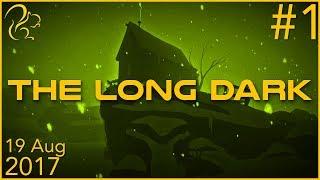 The Long Dark | 19th August 2017 | 1/6 | SquirrelPlus