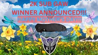 2K SUB GAW WINNER ANNOUNCED!!! CONGRATULATIONS!! AND HAPPY MOTHER'S DAY!!!!