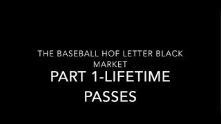 The Black Market of Baseball Hall of Fame Autographs Part 1-Lifetime Passes