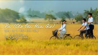 XA (Chờ Đến Mùa Gió) - TÙNG | OST PHIM NGÀY XƯA CÓ MỘT CHUYỆN TÌNH [MV Lyrics] | DKKC 01.11.2024