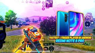 FASTEST 4 FINGER PLAYER BGMI in ANDROID REDMI NOTE 8 PRO