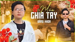 Mùa Chia Tay - Đăng Khoa | Nhạ vàng Bất Hủ Hay Nhất | MV Official 4K
