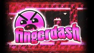 "FINGERDASH" 100% ПРОЙДЕН | GEOMETRY DASH 2.1