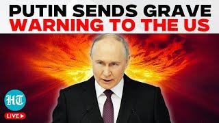 Putin Speech LIVE: Russian President's Stark Warning Stuns the US | Russia-Ukraine War