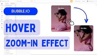 Image Zoom-In Hover Effect | Easy Bubble.io Tutorial