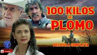 "100 kilos de Plomo"   Película Mexicana Campirana y acción  completa ©