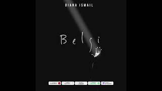 Diana Ismail — Belgi (Official audio)