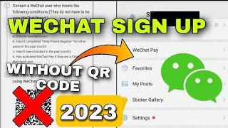 HOW TO CREATE ACCOUNT IN WECHAT WITHOUT QR CODE 2023 | WECHAT SIGN UP TUTORIAL