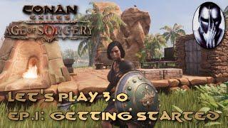 Conan Exiles - Let's Play 3.0 - Ep.1: Getting Started