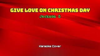 6980 - Give Love On Christmas Day - Jackson 5 (Karaoke Cover)