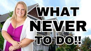 What NEVER To Do Before Buying A Home