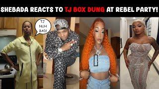 Shebada reacts to TJ BOX DUNG at Rebel Party!