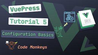 VuePress Tutorial 5 - Configuration Basics