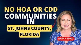 St. Johns County Neighborhoods with NO HOA or CDD