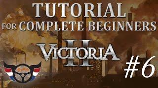 Victoria II: Tutorial for complete Beginners - ep6