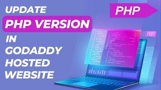 Update PHP version in WordPress Go Daddy | Change PHP version to latest in WordPress GoDaddy