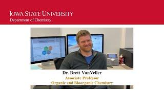 Brett VanVeller Faculty Interview Chemistry Iowa State University