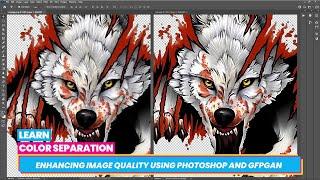 How to Enhance Image Quality Using Photoshop and gfpgan for Printing