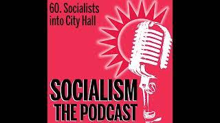 Socialism 60. Socialists into City Hall