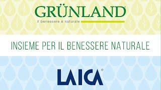 Grünland e LAICA insieme per il benessere naturale