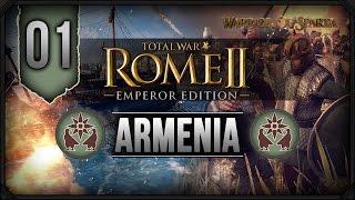 Total War Rome II: Emperor Edition ~ Armenia Campaign #1 - Rebuilding a Kingdom!