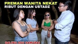 PREMAN WANITA NEKAT RIBUT DENGAN USTADZ | Gus Syafaat, Ustadz Nasihin, Gus Idris