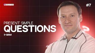 Present Simple Questions | 7-dars | Ingliz tilini 0 dan o'rganish