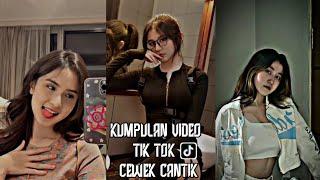 KUMPULAN VIDEO TIK TOK CEWEK CANTIK 