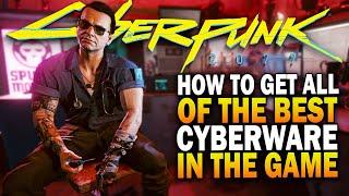 How To Get All Of The Best Cyberware In Cyberpunk 2077