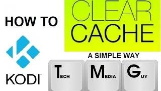 How To Clear The Cache in Kodi (XBMC) (A Simple Way) (2016)