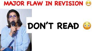 DON’T READ| MAJOR FLAW IN THE REVISION | Ishita Rathi | AIR 08 | THIRD ATTEMPT | CSE 2021