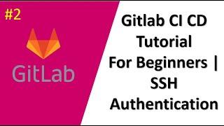 GitLab CI CD Tutorial For Beginners | How To Create SSH Key In GitLab