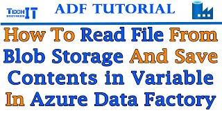 How to Read File from Blob Storage and Save Contents in Variable in ADF  Azure Data Factory Tutorial