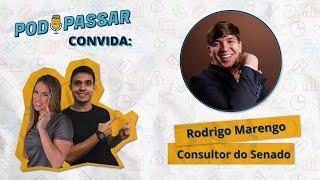 Rodrigo Marengo (Consultor do Senado, aprovado aos 24 anos) - PodPassar Podcast #50