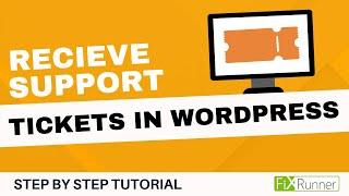 How To Receive Support Tickets in WordPress