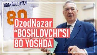 OzodNazar: Yoshi 80'ga to’lgan jurnalist Sharof Ubaydullayevning umr bayoni