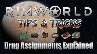 Learning Drug Assignments   | RimWorld | Tips & Tricks