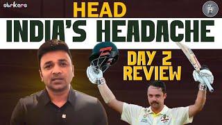 Head India's Headache - #ausvsind Day 2 Review || Suman Tirumalasetti || Sumans Dugout || Strikers