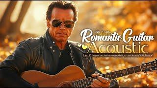 100 BEST MUSIC OF ALL TIME  GUITAR MUSIC  ROMANTIC MUSIC