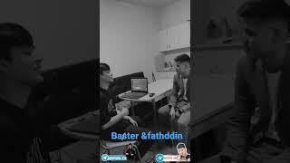 бастер & Фатҳиддин